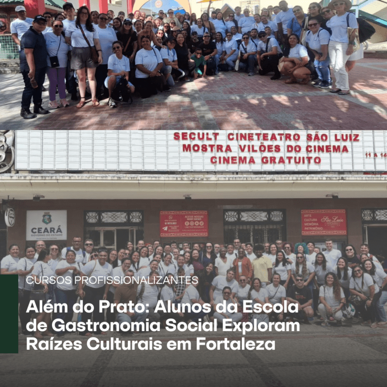 Além do Prato: Alunos da Escola de Gastronomia Social Exploram Raízes Culturais em Fortaleza